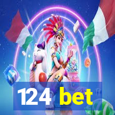 124 bet