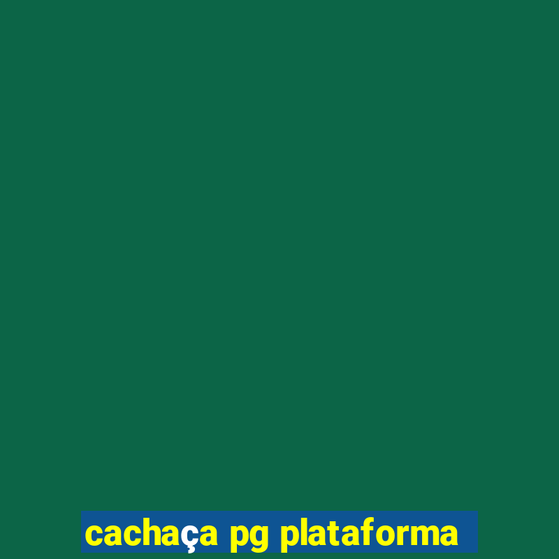 cachaça pg plataforma