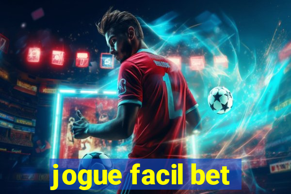 jogue facil bet