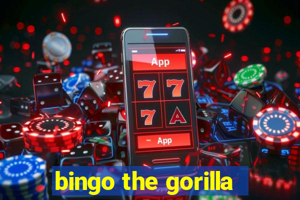 bingo the gorilla