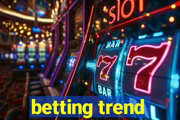 betting trend