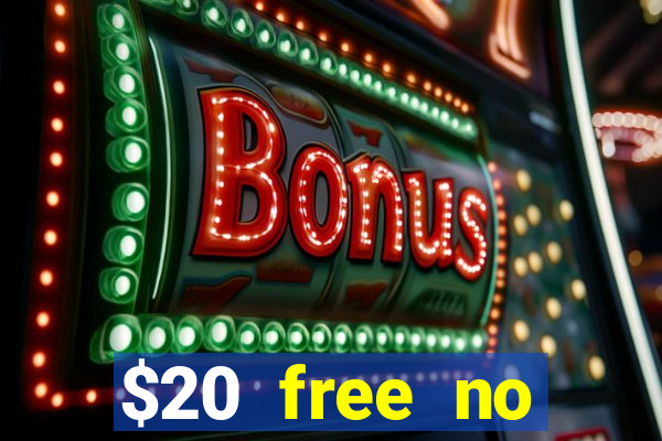 $20 free no deposit casino us