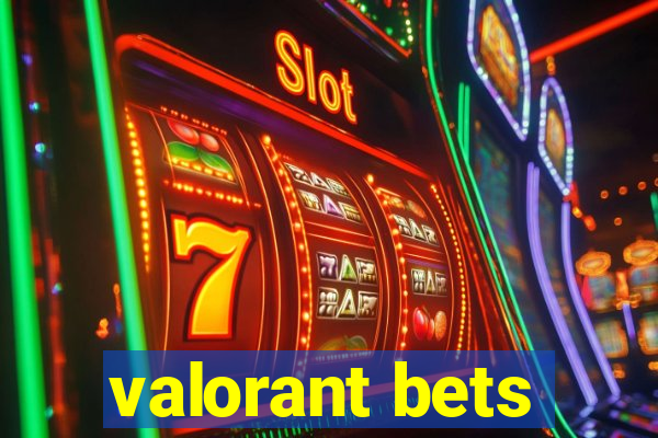 valorant bets