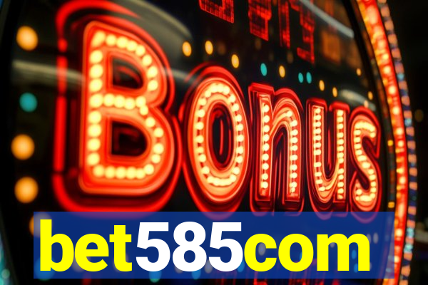 bet585com