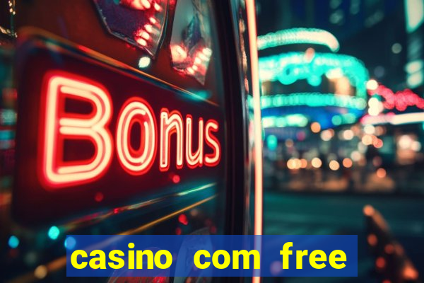 casino com free bonus no deposit