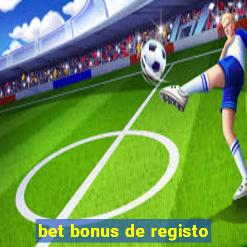 bet bonus de registo