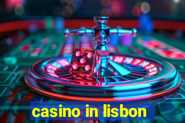 casino in lisbon