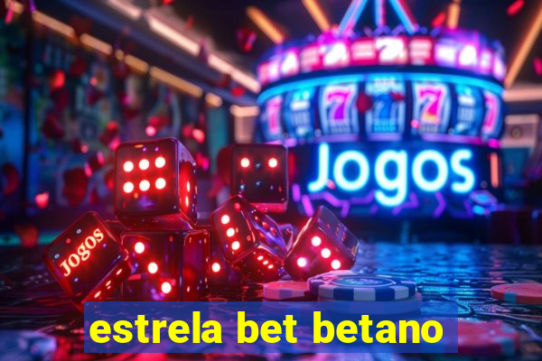 estrela bet betano