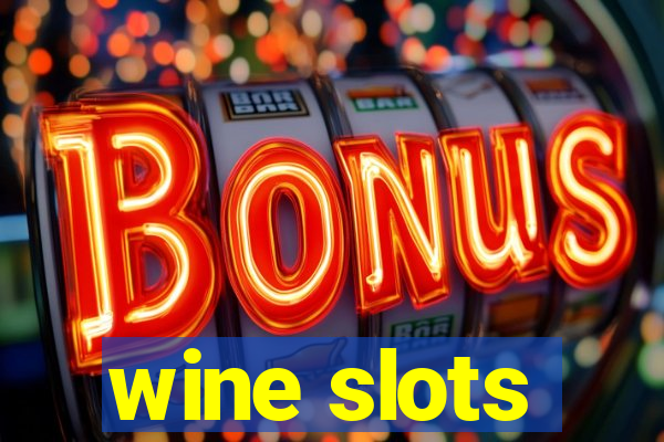 wine slots