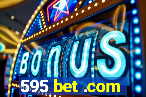 595 bet .com