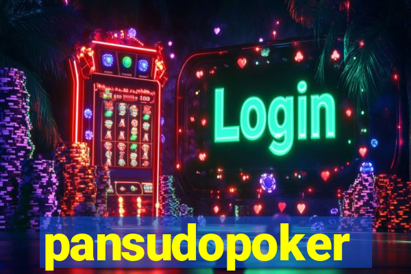 pansudopoker