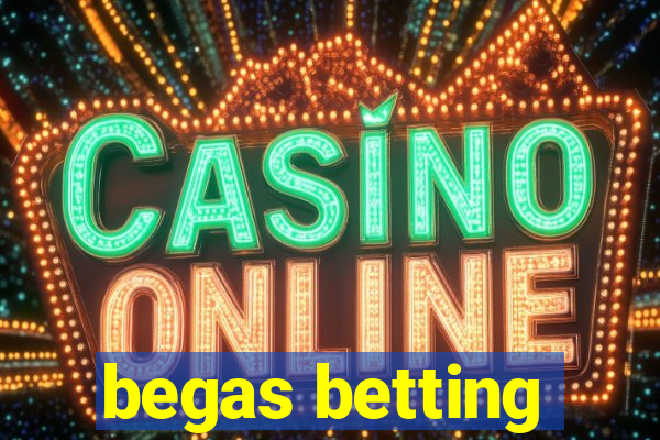 begas betting