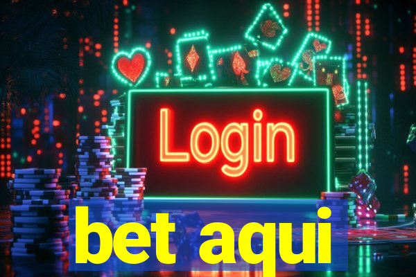 bet aqui