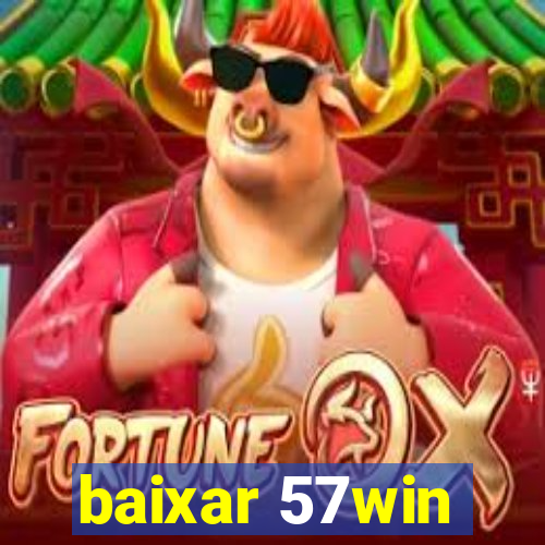 baixar 57win