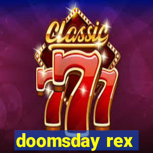 doomsday rex