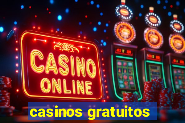 casinos gratuitos