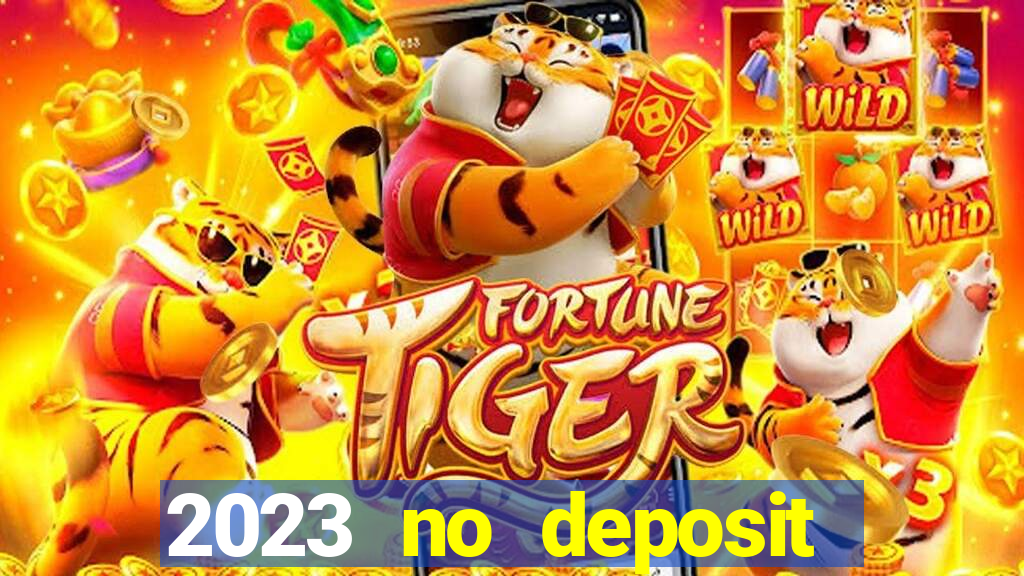 2023 no deposit casino bonus codes