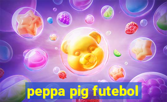 peppa pig futebol