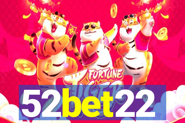 52bet22