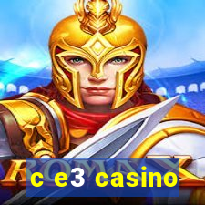 c e3 casino