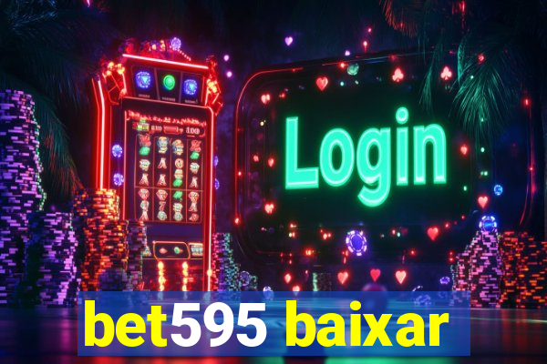 bet595 baixar