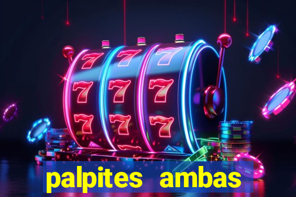 palpites ambas marcam hoje