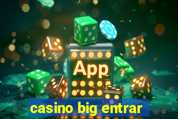 casino big entrar