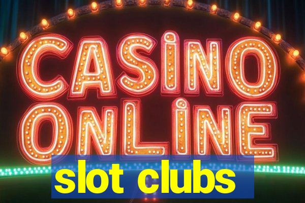 slot clubs