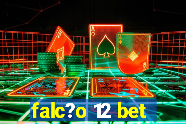 falc?o 12 bet