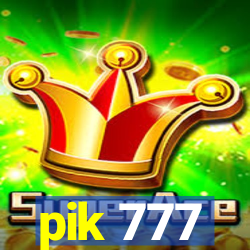 pik 777