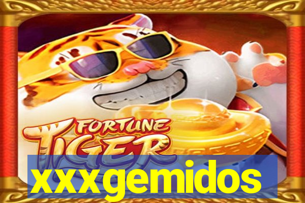 xxxgemidos