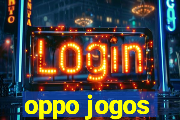 oppo jogos