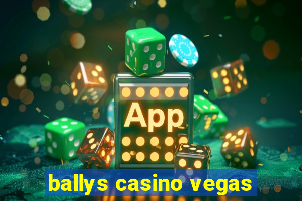 ballys casino vegas