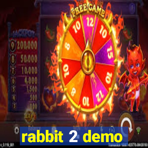 rabbit 2 demo