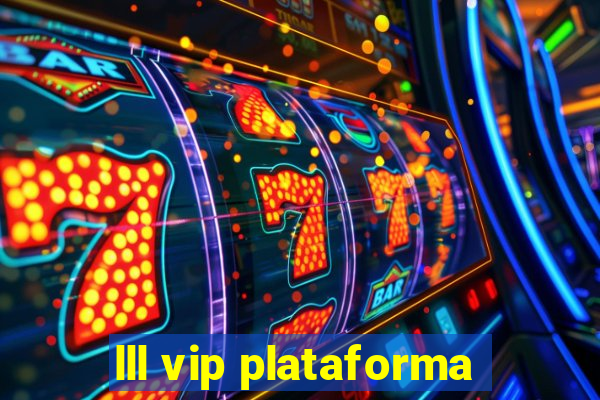 lll vip plataforma