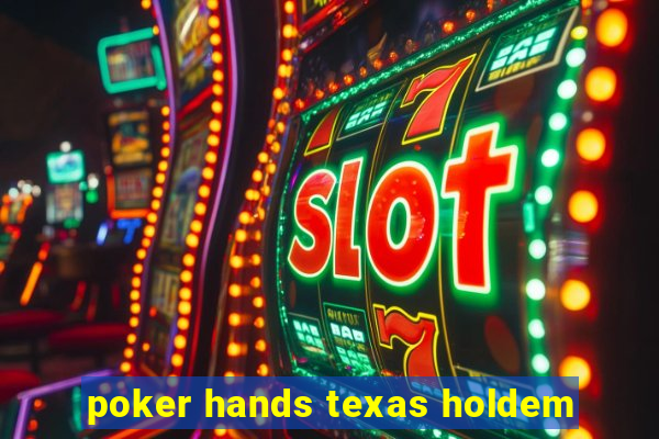 poker hands texas holdem