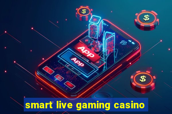 smart live gaming casino