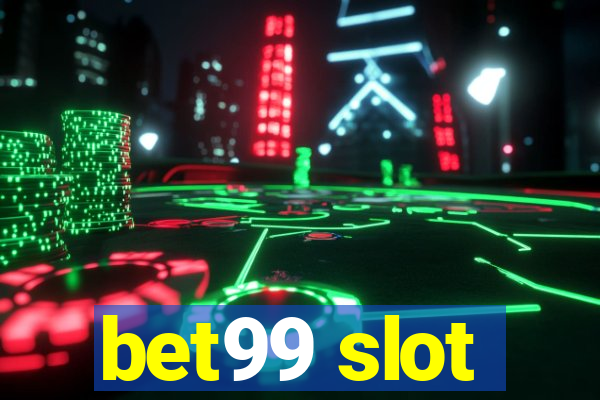 bet99 slot