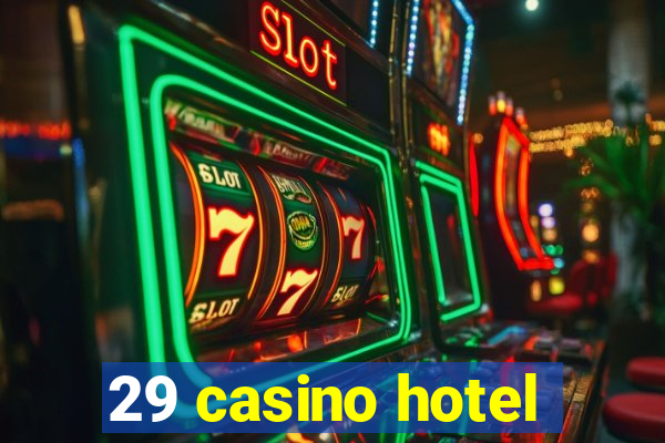 29 casino hotel