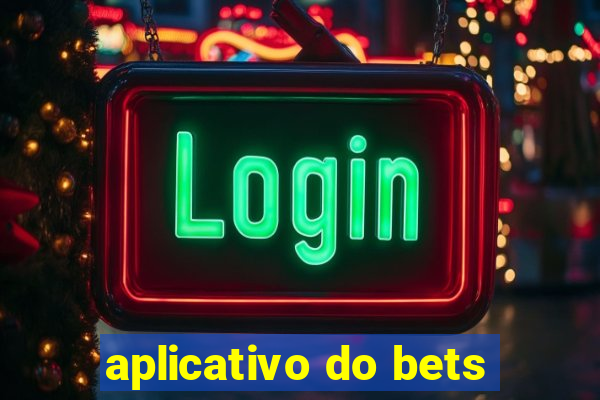 aplicativo do bets