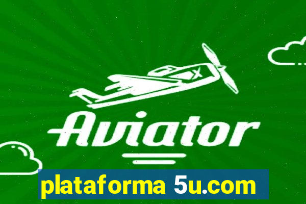 plataforma 5u.com