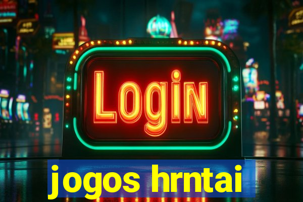 jogos hrntai