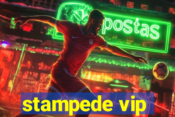 stampede vip