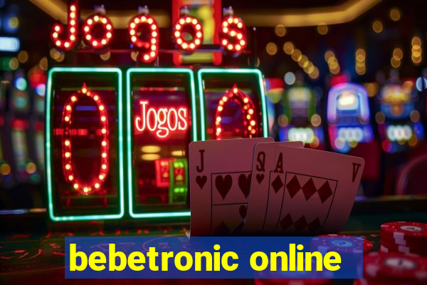 bebetronic online