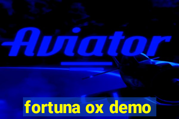 fortuna ox demo