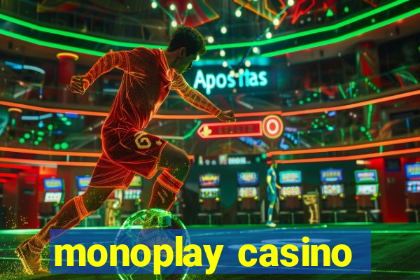 monoplay casino