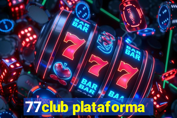 77club plataforma