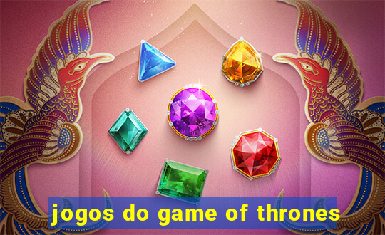 jogos do game of thrones