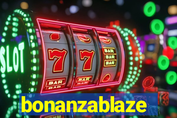 bonanzablaze