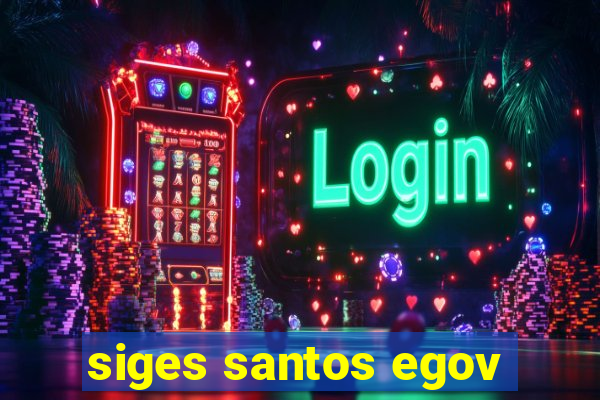 siges santos egov